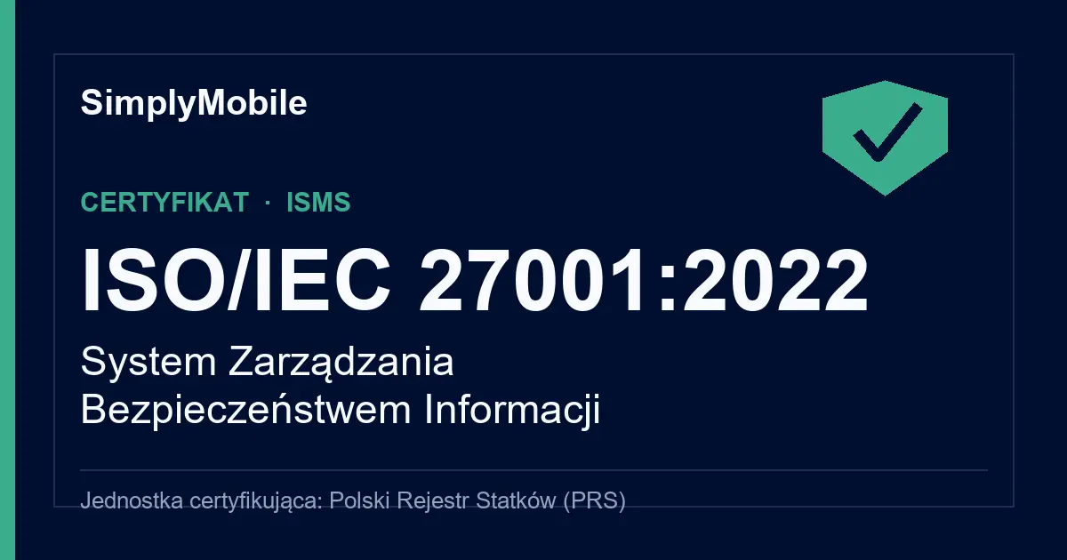 SimplyMobile z certyfikatem ISO/IEC 27001:2022